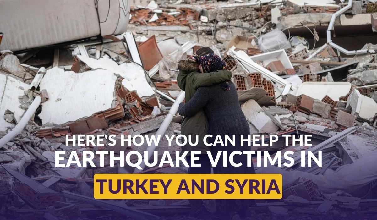 Here's How You Can Help the Turkey and Syria Earthquake Victims